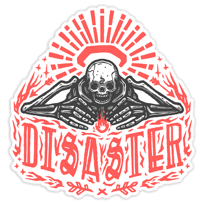 Disaster | Vinyl Sticker